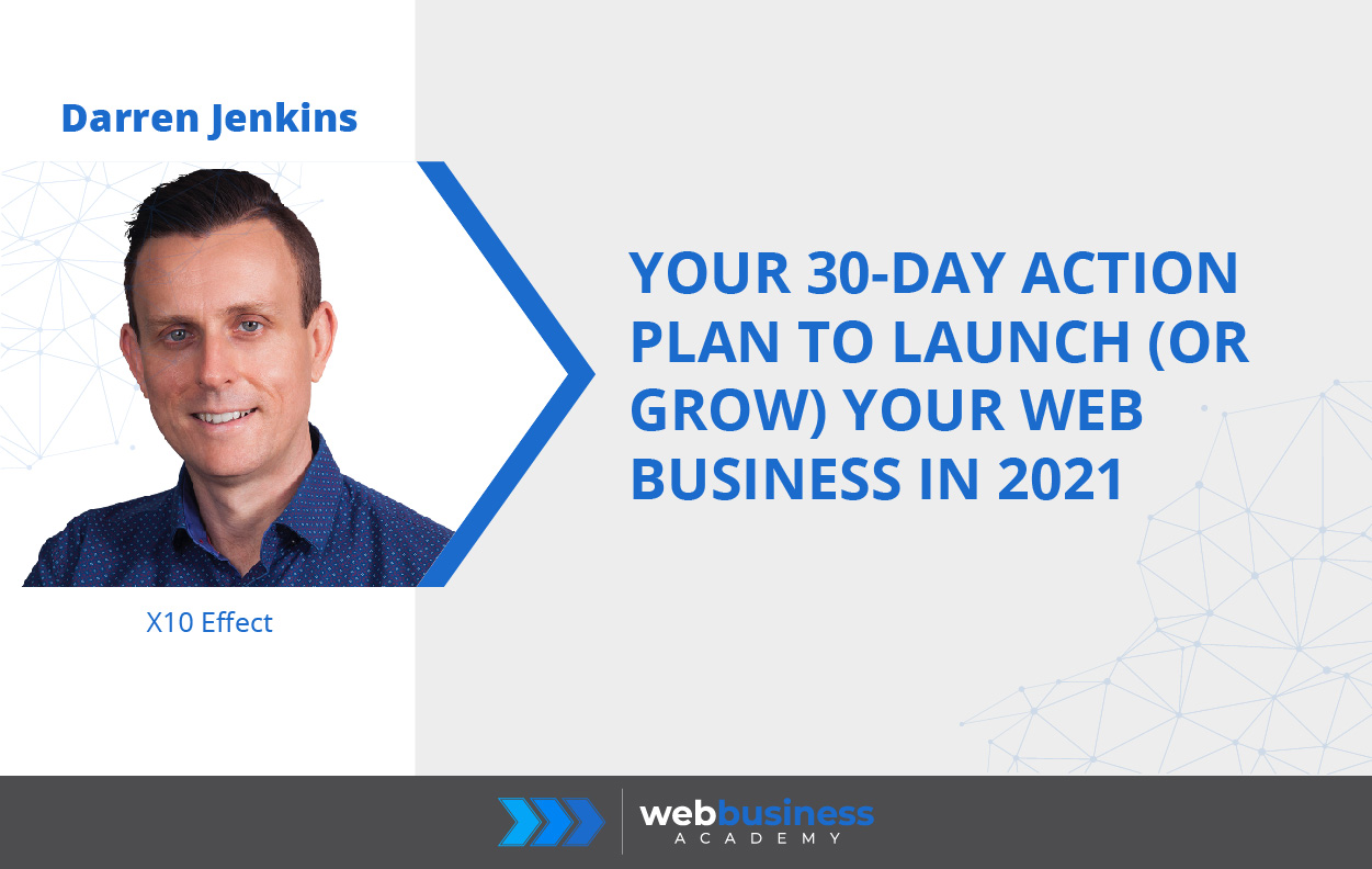 your-30-day-action-plan-to-launch-or-grow-your-web-business-in-2021